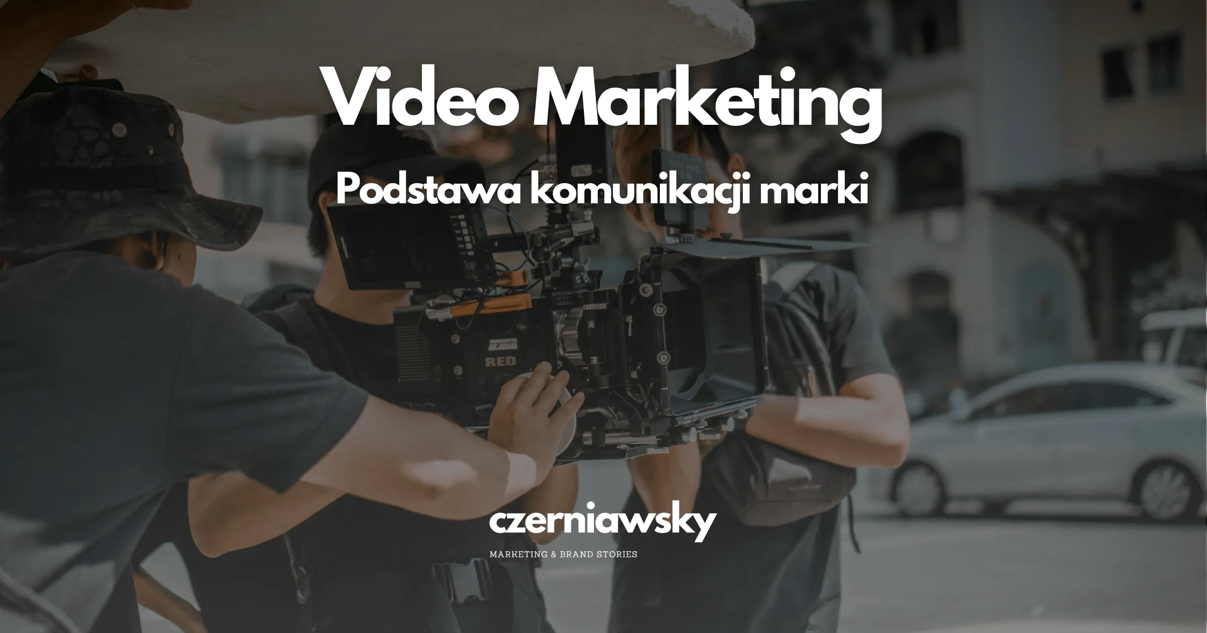 Jak wideo marketing zmienia sposób, w jaki firmy komunikują się z klientami?